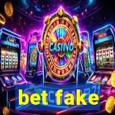 bet fake